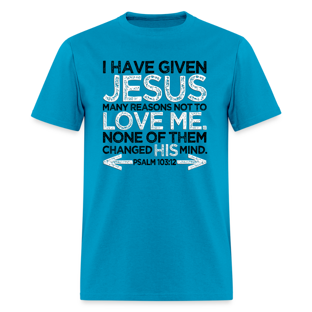 Many Reasons Not to Love Me - turquoise