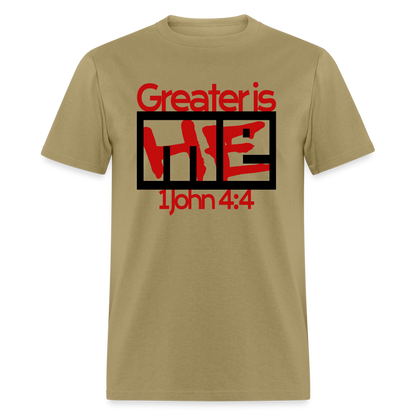 Greater is He in Me - khaki