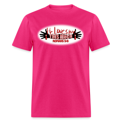 He Loves Me This Much - fuchsia