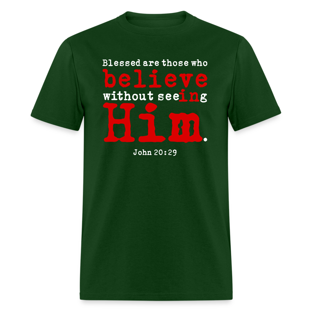 Believe in Him - forest green