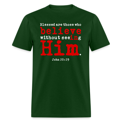 Believe in Him - forest green