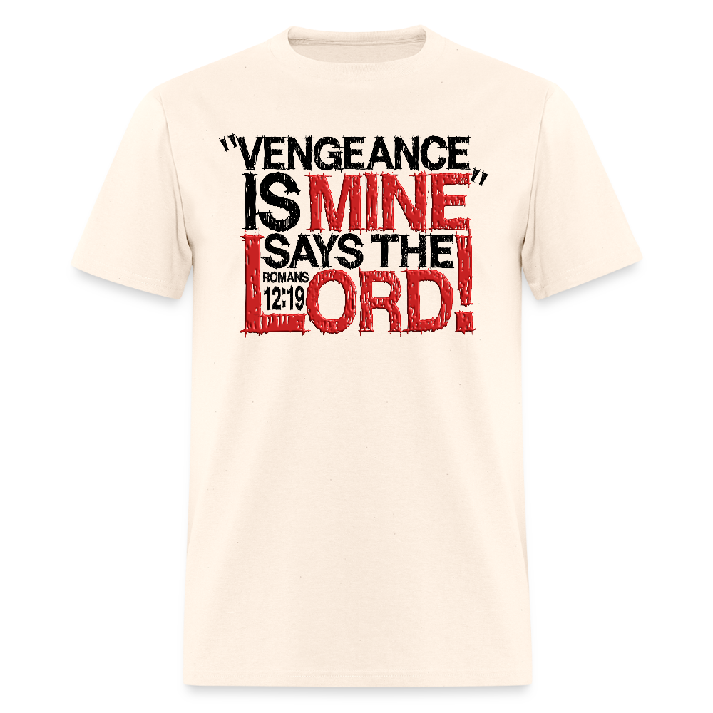 Vengeance is Mine Says the Lord - natural