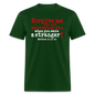 Forgive For Not Welcoming - forest green