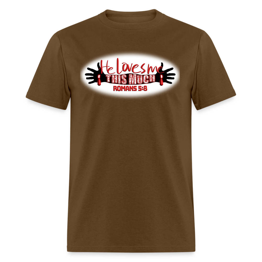 He Loves Me This Much - brown