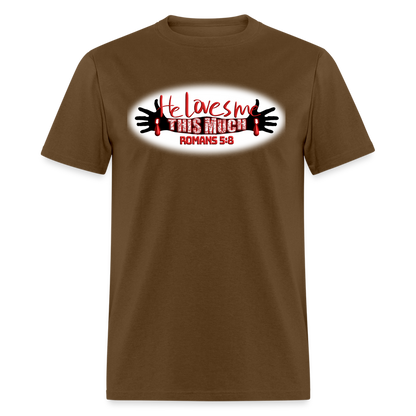 He Loves Me This Much - brown