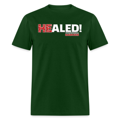 He Healed - forest green