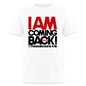 I Am Coming Back - white