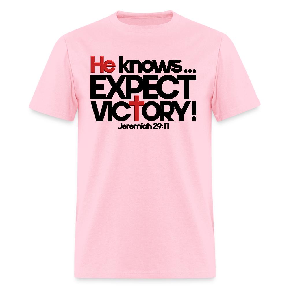 He Knows Expect Victory - pink