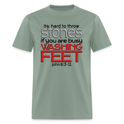 Throwing Stones or Washing Feet - sage