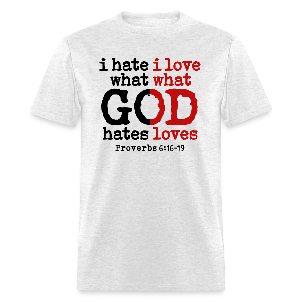 I Hate/Love What God Hates/Loves - light heather gray
