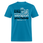 His Truth Single Most Powerful Weapon - turquoise