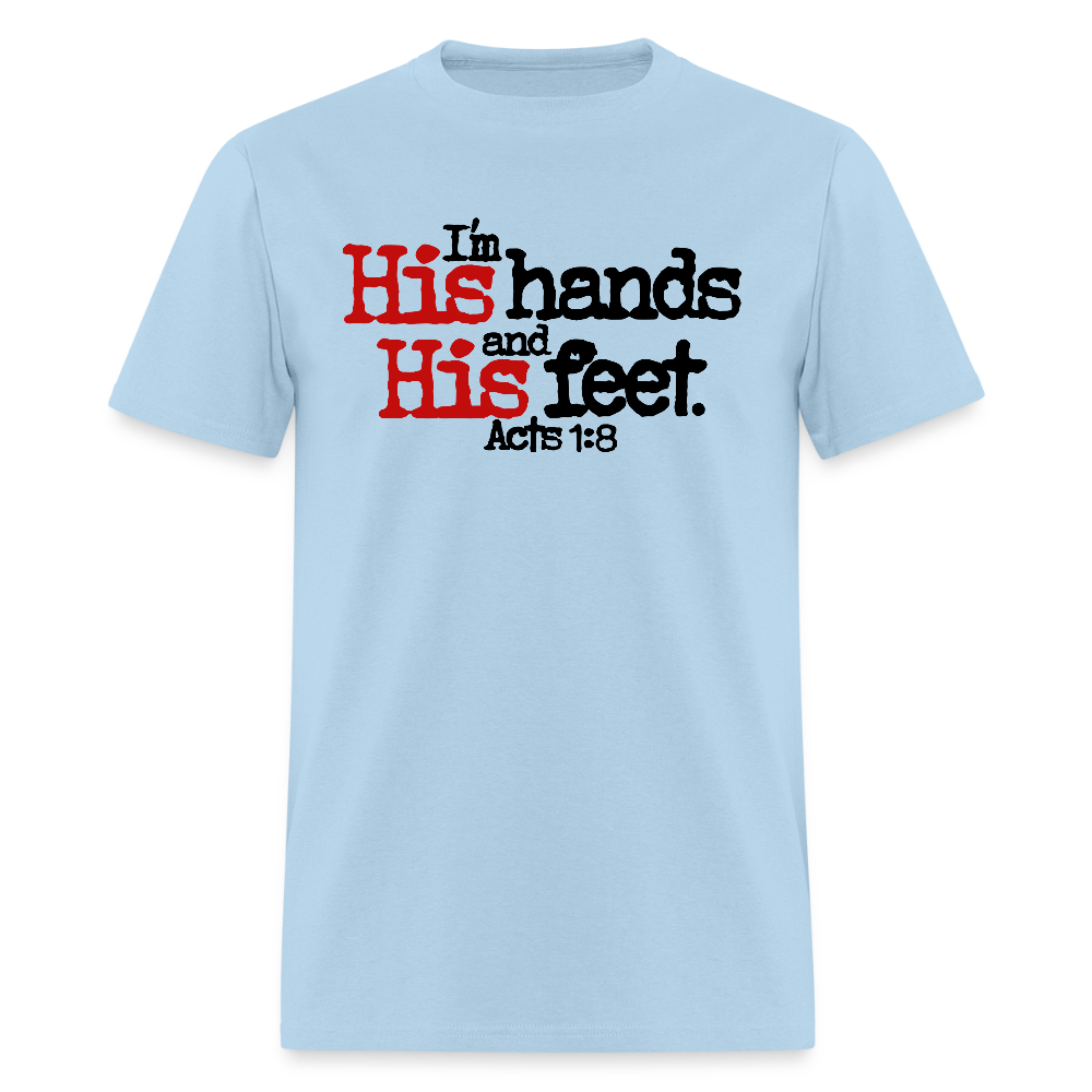 I'm His Hands His Feet - powder blue