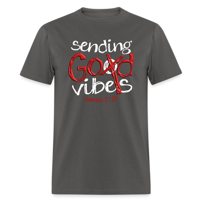 Sending God Vibes - charcoal