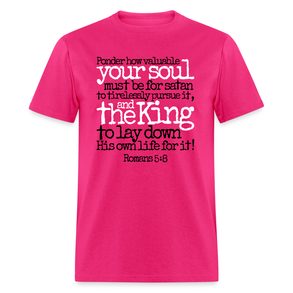 How Valuable Your Soul Must Be - fuchsia