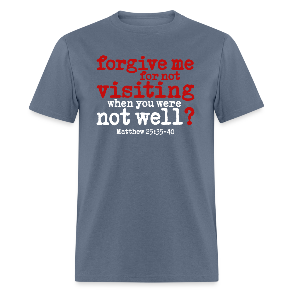 Forgive For Not Visiting - denim