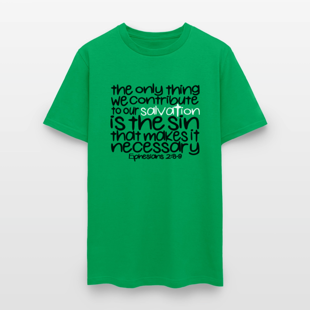 Only Thing We Contribute To Our Salvation - bright green
