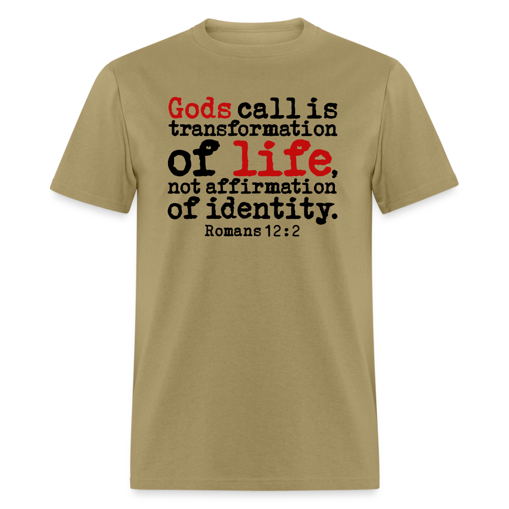 Transformation Of Life - khaki