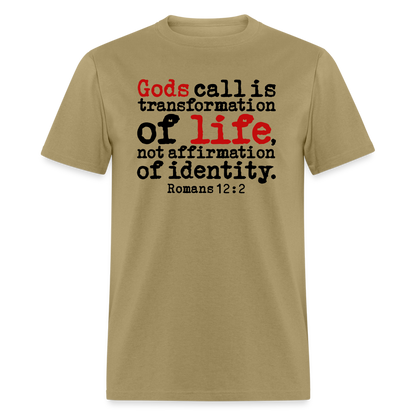 Transformation Of Life - khaki