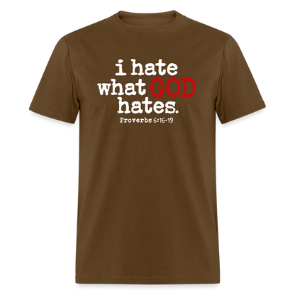 I Hate What God Hates - brown