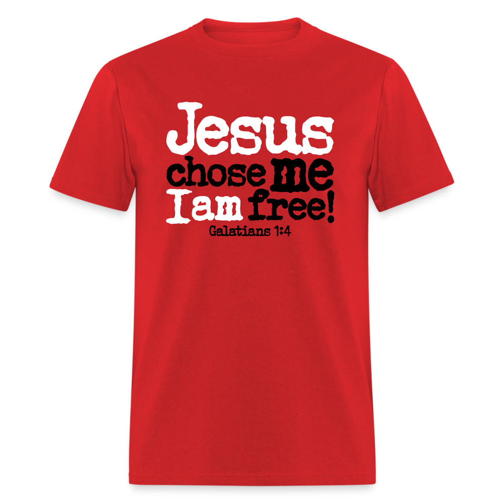 Jesus Chose Me, I Am Free - red