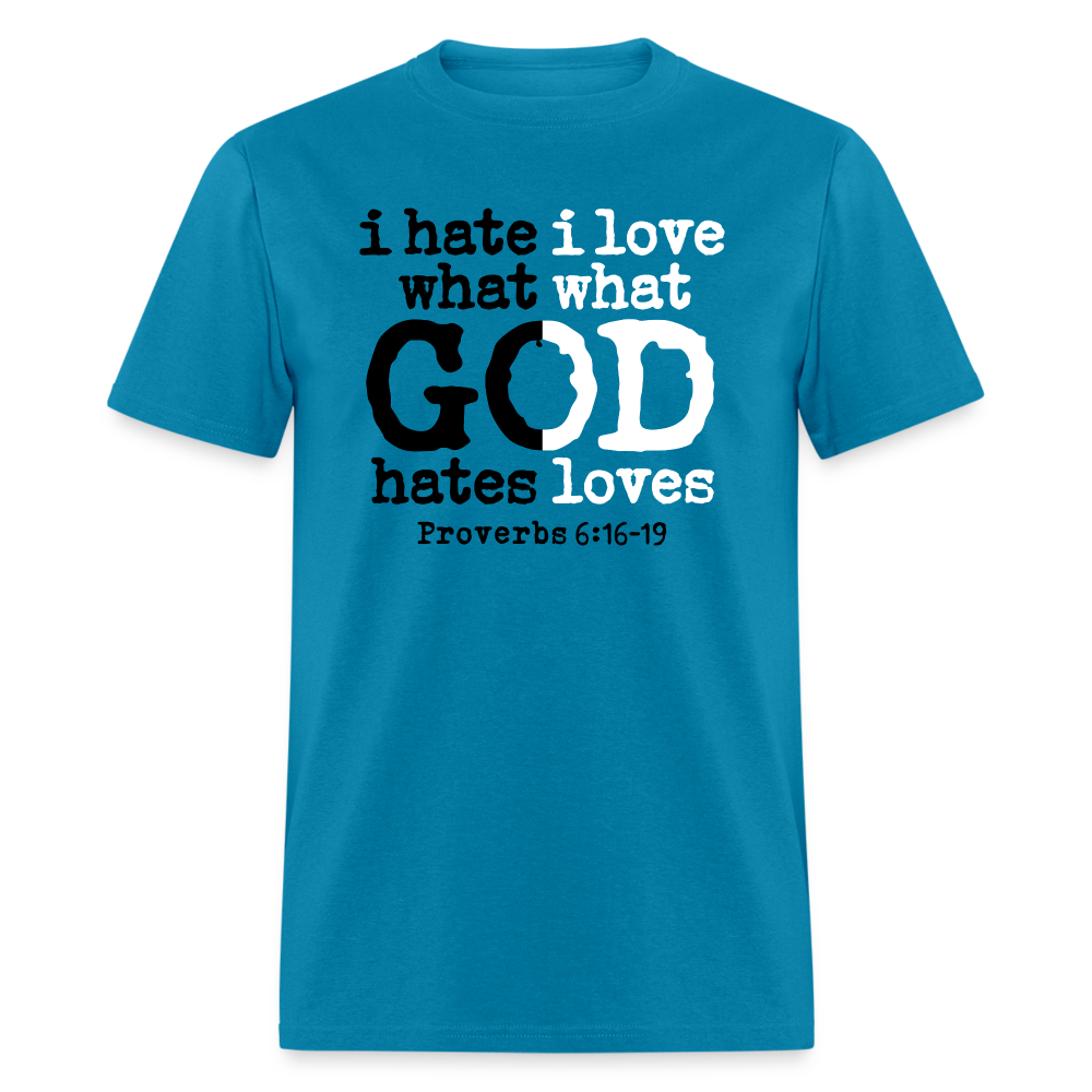 I Hate/Love What God Hates/Loves - turquoise