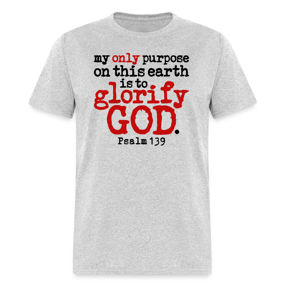 Only Purpose Glorify God - heather gray