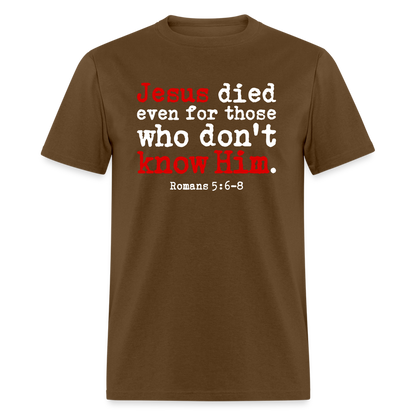 Jesus Died Even for Those Who Don't Know Him - brown