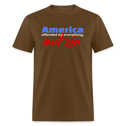 America Offended by Everything But Sin - brown
