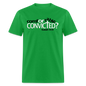 Comfortable Or Convicted - bright green