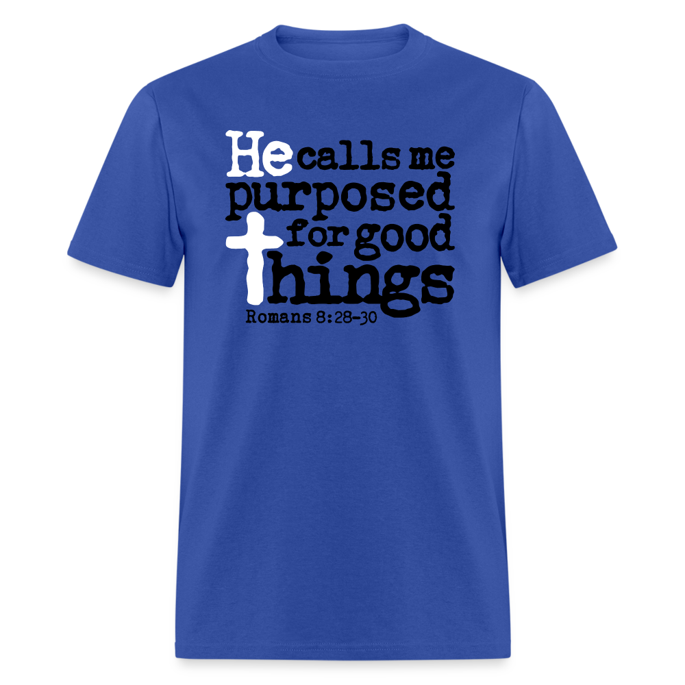 He Calls Me Purposed - royal blue