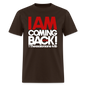 I Am Coming Back - brown
