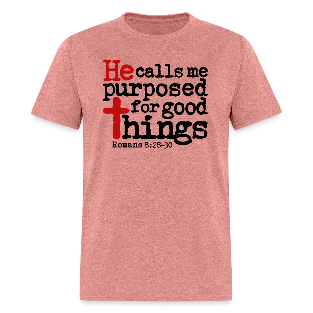 He Calls Me Purposed - heather mauve