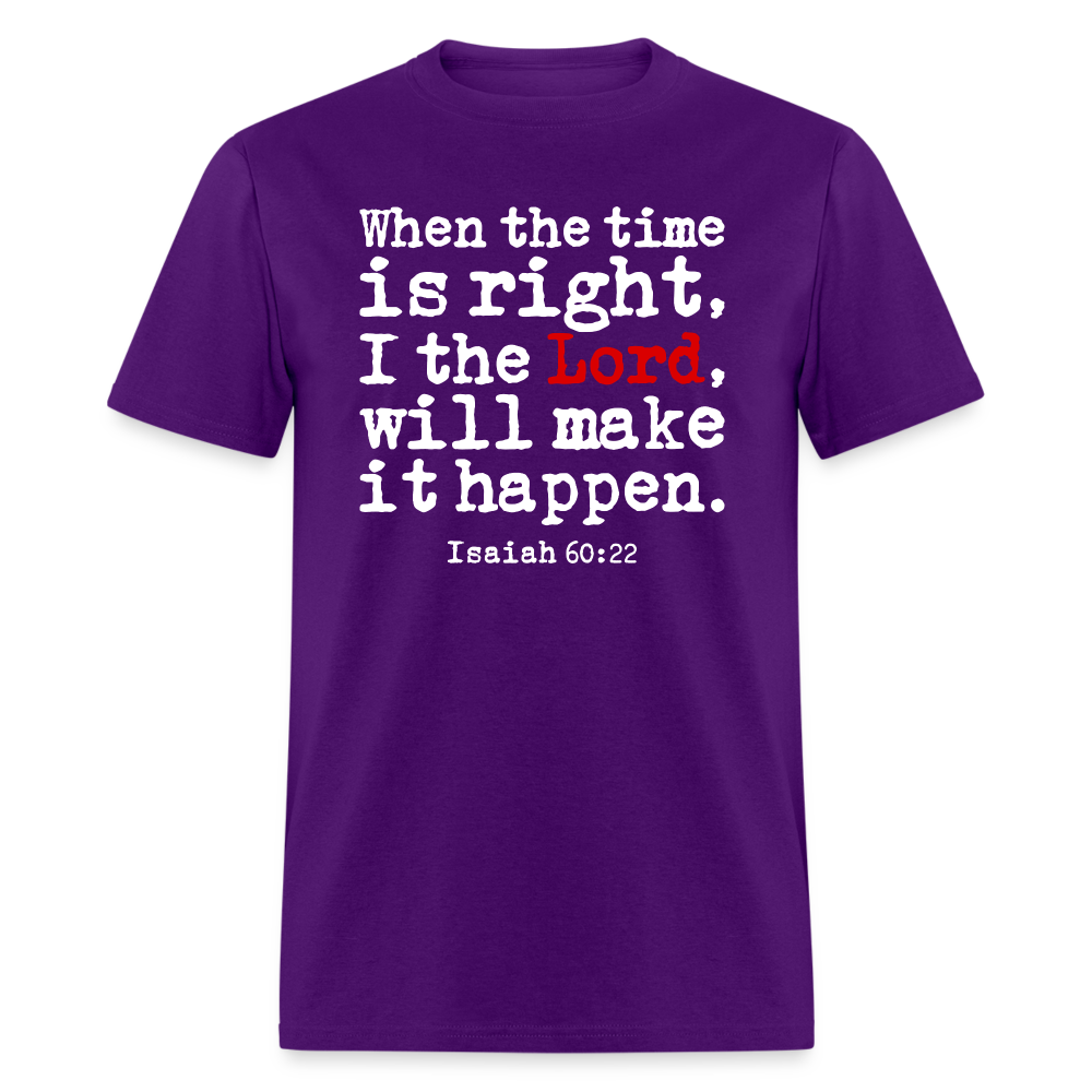 When the Time is Right the Lord Will Make It Happen - purple