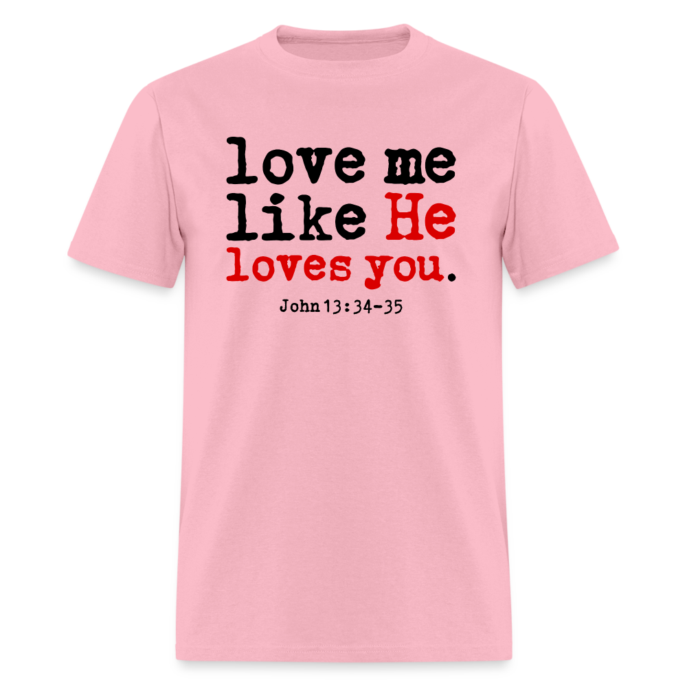 Love Me Like He Loves You - pink