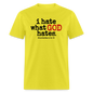 I Hate What God Hates - yellow