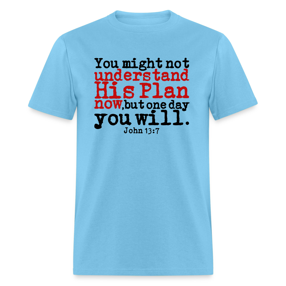 Understand His Plan Now - aquatic blue