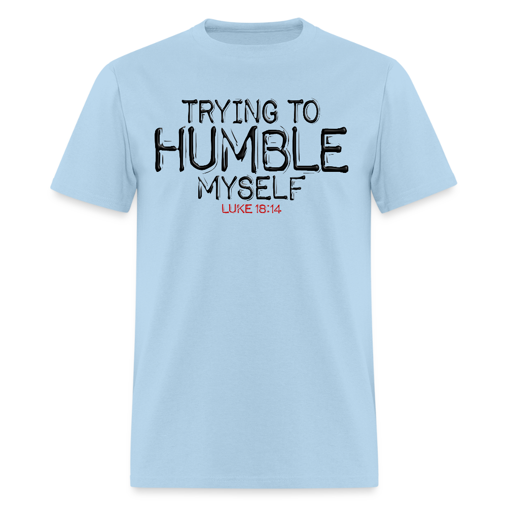 Trying to Humble Myself - powder blue