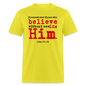 Believe in Him - yellow