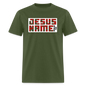 There's Power in Jesus Name - military green