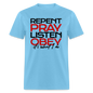 Repent Pray Listen Obey - aquatic blue