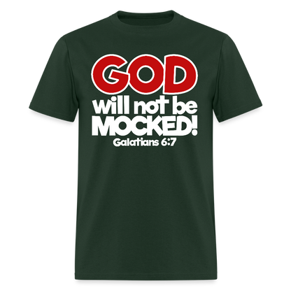 God Will Not Be Mocked - forest green