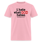 I Hate What God Hates - pink