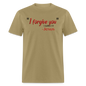I Forgive You - khaki
