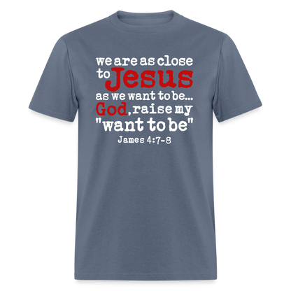 God Raise My Want To Be - denim
