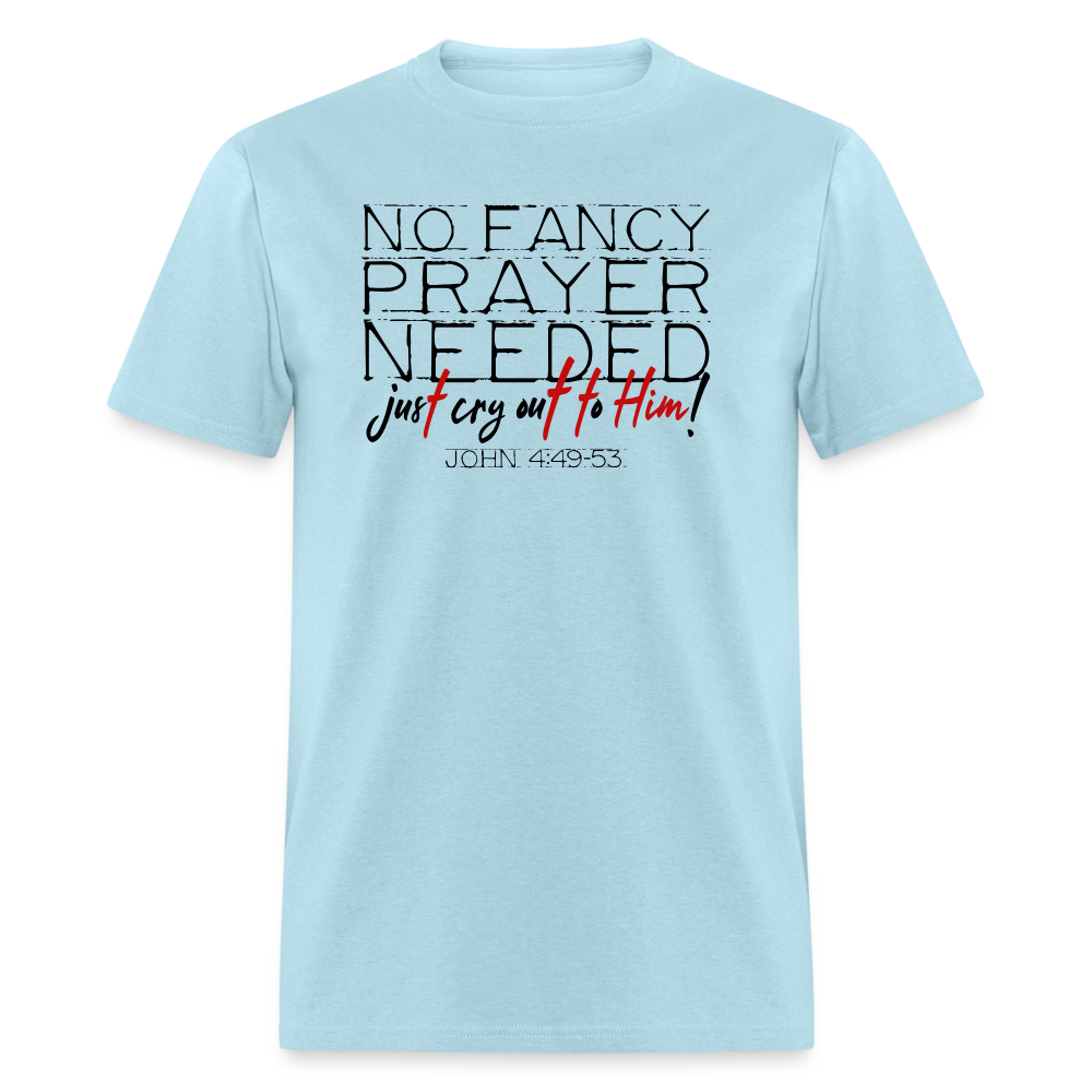 No Fancy Prayer Needed - powder blue