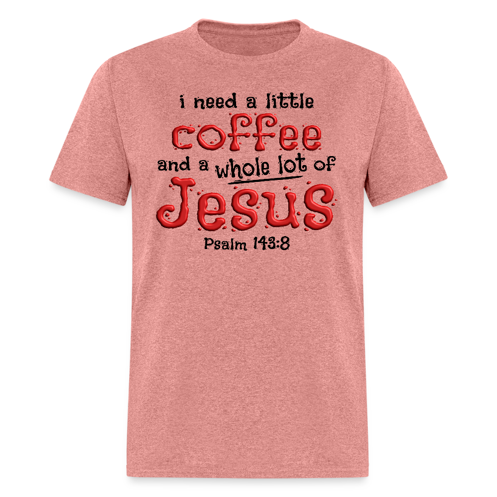 Coffee & Jesus - heather mauve