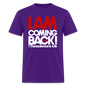 I Am Coming Back - purple