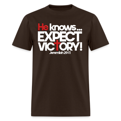 He Knows Expect Victory - brown