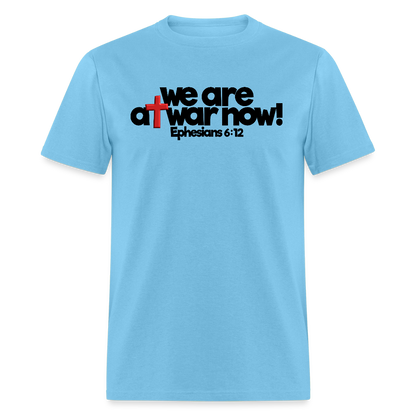 We Are At War Now! - aquatic blue