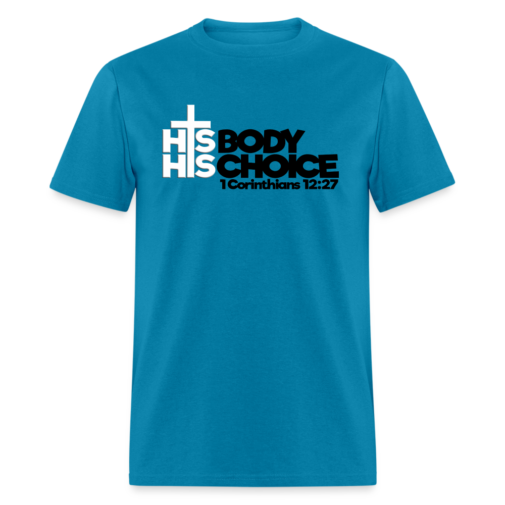 His Body His Choice - turquoise